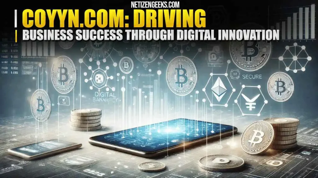 Coyyn com Driving Business Success Through Digital Innovation